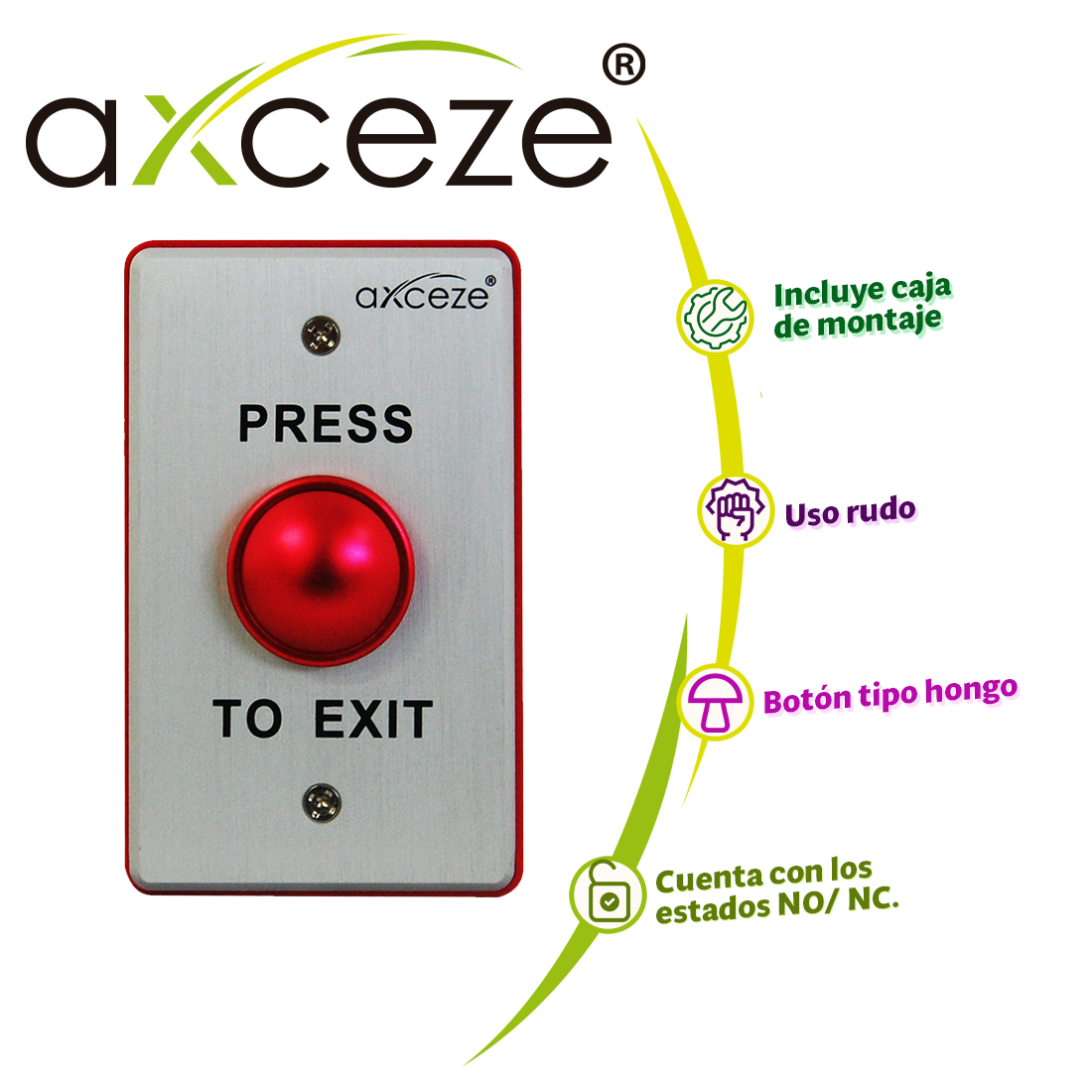 BOTON LIBERADOR  PUSH TIPO HONGO AXCEZE AX-B70R  EN ALUMINIO CUENTA CON LOS ESTADOS NO, NC